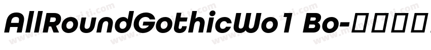 AllRoundGothicWo1 Bo字体转换